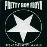 Pretty Boy Floyd - Live At The Pretty Ugly Club